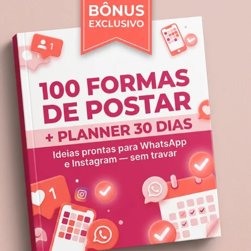 100 Formas de Postar + Planner 30 Dias